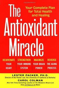 The Antioxidant Miracle