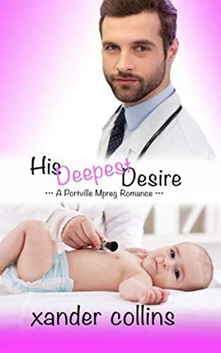 His Deepest Desire: a Portville Mpreg Romance