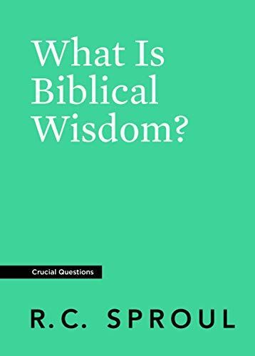 What is Biblical Wisdom?