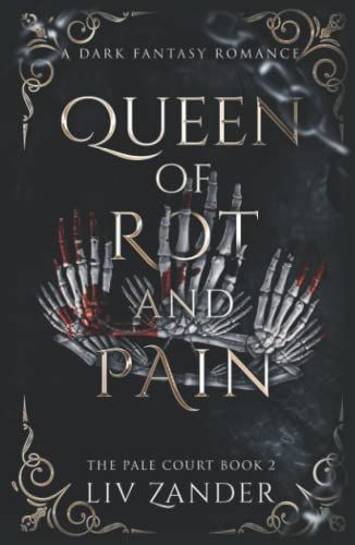 Queen of Rot and Pain: a Dark Fantasy Romance