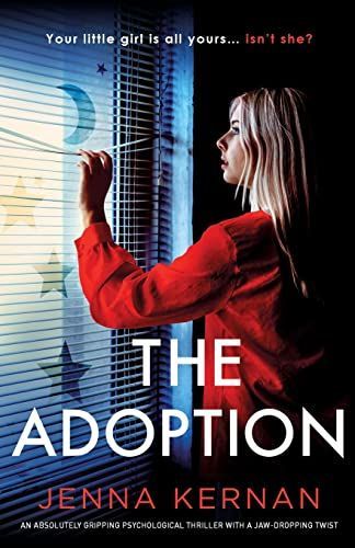 The Adoption: An Absolutely Gripping Psychological Thriller with a Jaw-dropping Twist