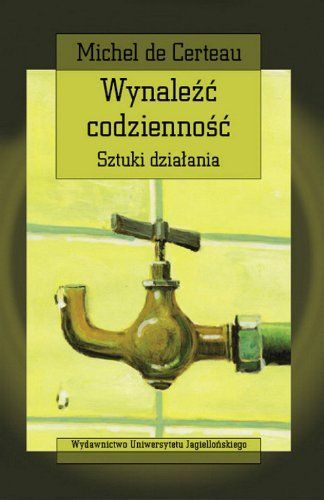 Wynaleźć codzienność