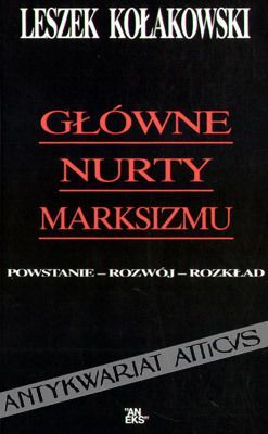 Główne nurty marksizmu. Powstanie-rozwój-rozkład