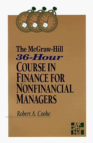 The McGraw-Hill 36-hour Course in Finance for Nonfinancial Managers