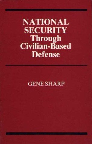 National Security Through Civilian-based Defense