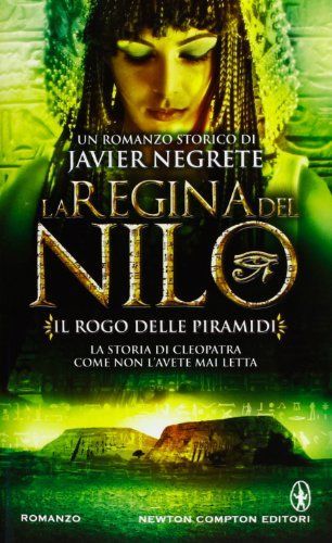 Il rogo delle piramidi. La regina del Nilo