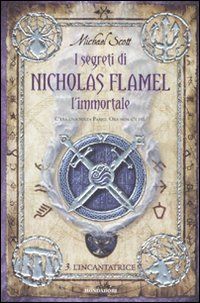 L'incantatrice. I segreti di Nicholas Flamel, l'immortale