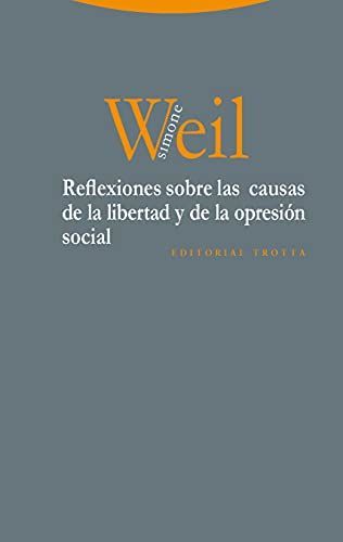 Reflexiones sobre las causas de la libertad y de la opresión social