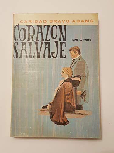 Corazon Salvaje Primera Parte