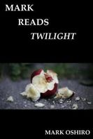 Mark Reads Twilight