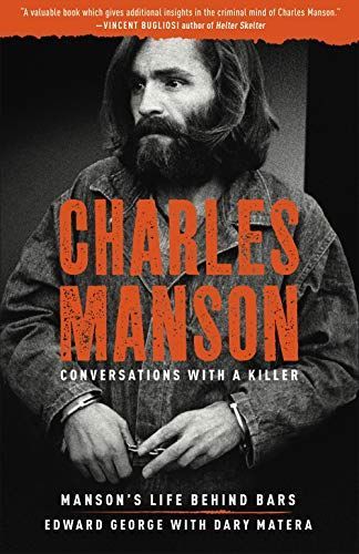 Charlie Manson : Conversations with a Killer