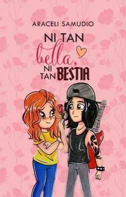 Ni tan bella ni tan bestia
