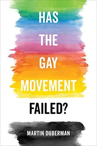 Has the gay movement failed?