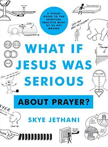 What If Jesus Was Serious ... about Prayer?