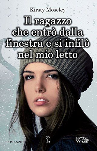 Il ragazzo che entrò dalla finestra e si infilò nel mio letto