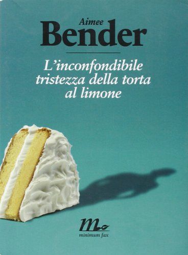 L'inconfondibile tristezza della torta al limone