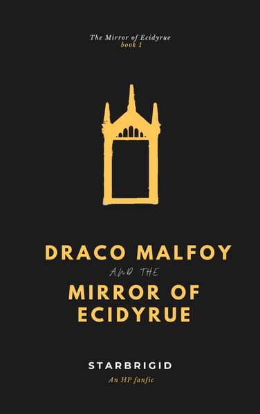 Draco Malfoy and the Mirror of Ecidyrue