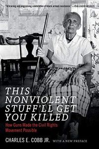 This nonviolent stuff'll get you killed