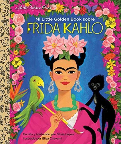 Mi Little Golden Book Sobre Frida Kahlo (My Little Golden Book about Frida Kahlo Spanish Edition)