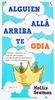 Alguien Allá Arriba Te Odia