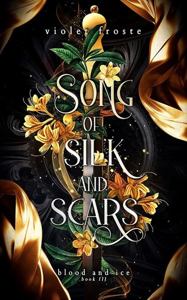 Song of Silk and Scars