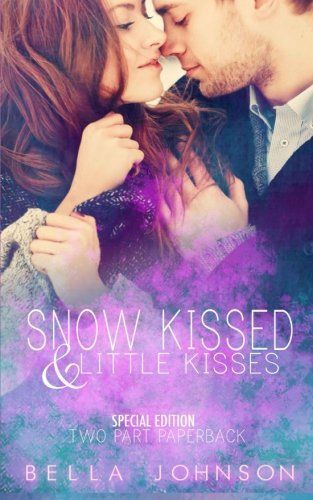 Snow Kissed and Little Kisses