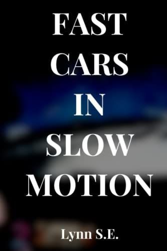 Fast Cars in Slow Motion