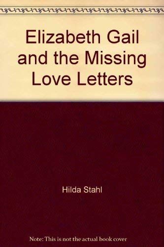Elizabeth Gail and the Missing Love Letters
