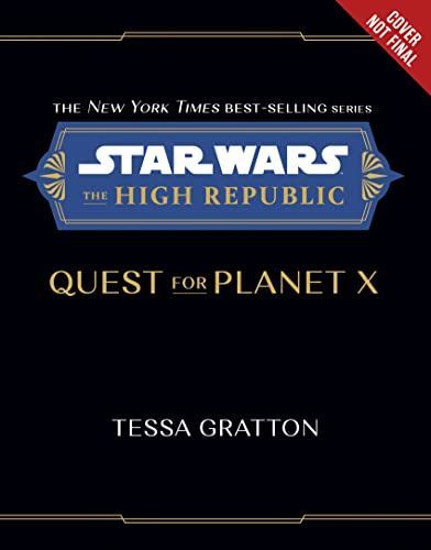 Star Wars: the High Republic Quest for Planet X