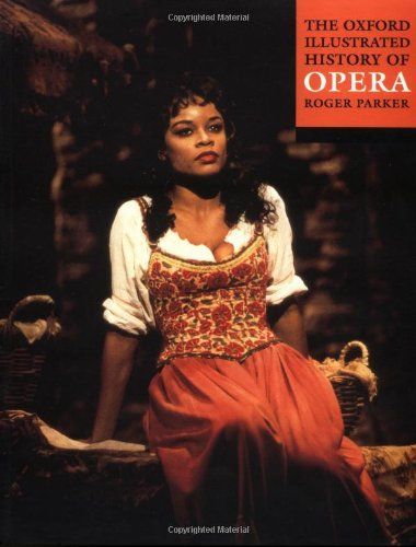 The Oxford Illustrated History of Opera