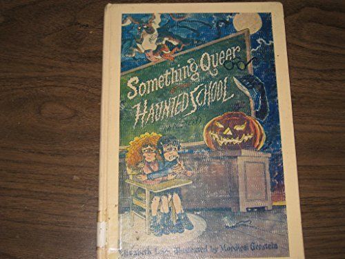 Something Queer at the Haunted School