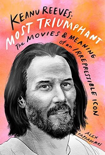 Keanu Reeves : Most Triumphant