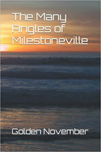 The Many Angles of Milestoneville
