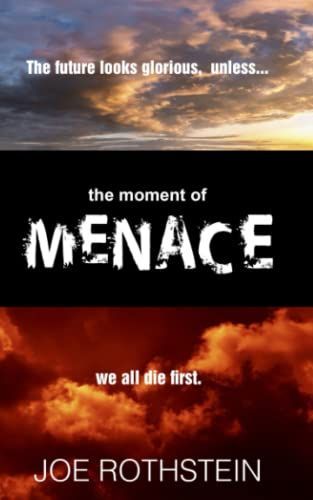 The Moment of Menace