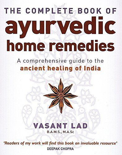 Complete Book of Ayurvedic Home Remedies