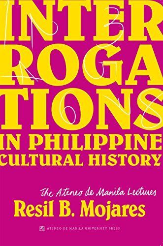 Interrogations in Philippine cultural history
