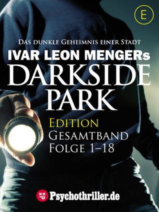 Darkside Park, Gesamtband, Folge 1-18