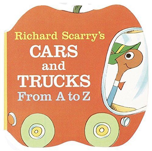 Richard Scarry's Cars and Trucks from A to Z.