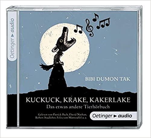 Kuckuck, Krake, Kakerlake - das etwas andere Tierhörbuch
