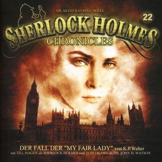 Sherlock Holmes Chronicles 22 - Der Fall der My Fair Lady