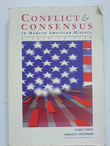 Conflict and Consensus in Modern American History