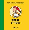 Pierre et Tobi
