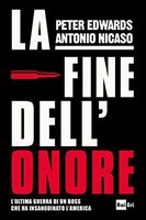 La fine dell'onore. L'ultima guerra di un boss che ha insanguinato l'America