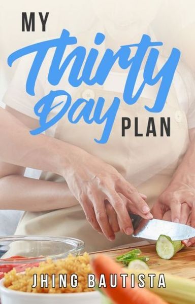 My Thirty Day Plan