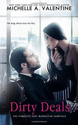 Dirty Deals (the Complete Sexy Manhattan Fairytale) Standalone Romance