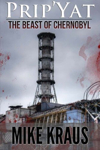 Prip'Yat: the Beast of Chernobyl