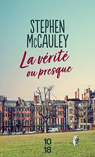 La vérité ou presque