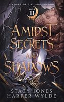Amidst Secrets and Shadows