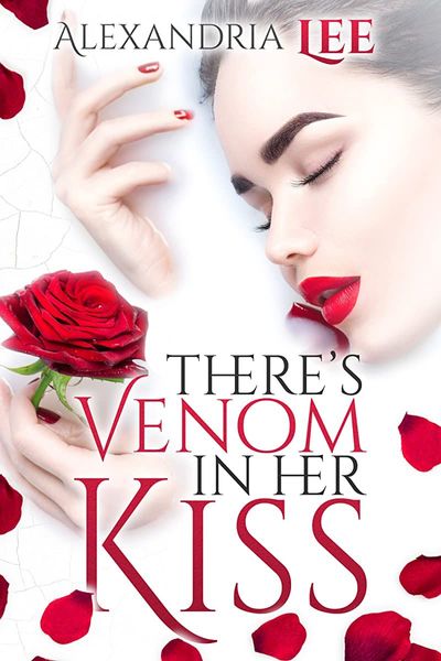 There's Venom in Her Kiss