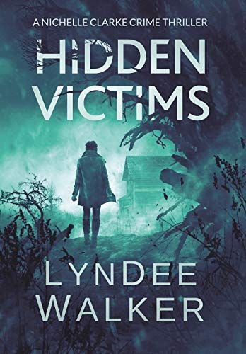 Hidden Victims: A Nichelle Clarke Crime Thriller